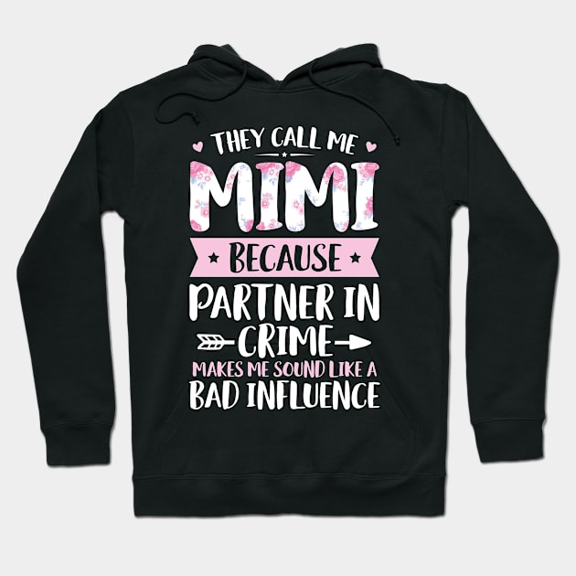 They Call Me Mimi Because Partner In Crime Funny Mothers Day Hoodie by trendingoriginals